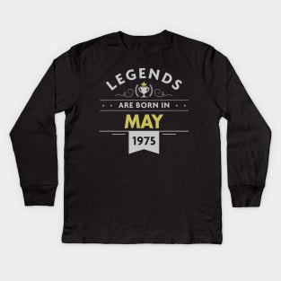 45th Birthday Legends Are Born in May 1975 Kids Long Sleeve T-Shirt